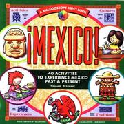 Cover of: Mexico!: 40 activities to experience Mexico past & present
