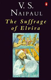The suffrage of Elvira by V. S. Naipaul