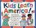 Cover of: Kids learn America!