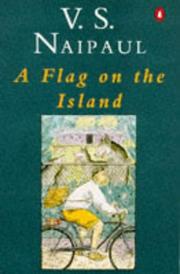 Cover of: A flag on the island by V. S. Naipaul