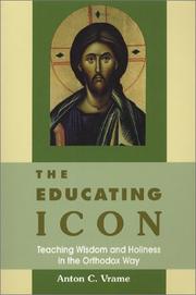 Cover of: The Educating Icon : Teaching Wisdom and Holiness in the Orthodox Way