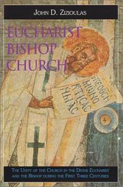 Cover of: Eucharist, Bishop, Church: The Unity of the Church in the Divine Eucharist and the Bishop During the First Three Centuries