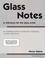 Cover of: Glass notes