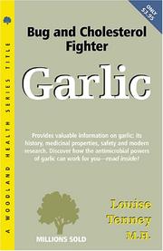 Cover of: Garlic: Nature's Amazing Nutritional and Medicinal Wonder Food (Woodland Health Series)