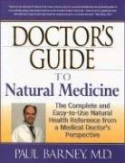 Doctor's Guide to Natural Medicine by Paul Barney