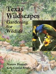 Cover of: Texas Wildscapes: Gardening for Wildlife