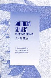 Cover of: Southern Slavery by Douglas Wilson, Steve Wilkins