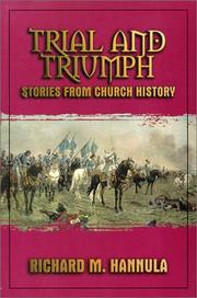 Cover of: Trial And Triumph by Richard M. Hannula