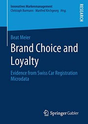 Cover of: Brand Choice and Loyalty: Evidence from Swiss Car Registration Microdata