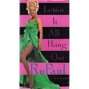 Lettin it all hang out by RuPaul