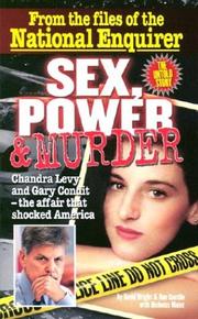Cover of: Sex, power & murder: Chandra Levy and Gary Condit-- the affair that shocked America