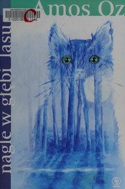 Cover of: Nagle w głębi lasu by Amos Oz