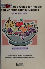 A Healthy Food Guide for People With Chronic Kidney Disease by American Dietetic Association