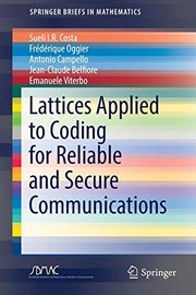 Cover of: Lattices Applied to Coding for Reliable and Secure Communications