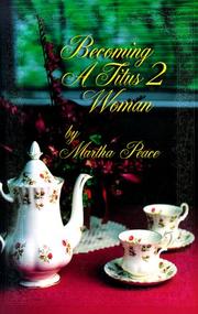 Cover of: Becoming a Titus 2 Woman; A Bible Study with Martha Peace