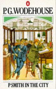 Cover of: Psmith in the city by P. G. Wodehouse