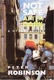 Cover of: Not safe after dark & other stories by Peter Robinson