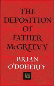 Cover of: The Deposition of Father McGreevy by Brian O'Doherty, Brian O'Doherty