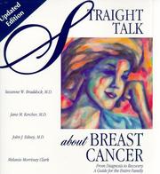 Cover of: Straight talk about breast cancer: from diagnosis to recovery : a guide for the whole family