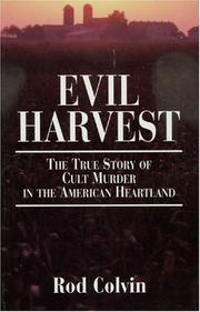Cover of: Evil Harvest: The True Story of Cult Murder in the American Heartland