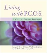 Cover of: Living with P.C.O.S. by Angie Best-Boss, Richard S. Legro, Angela Boss, Evelina Weidman Sterling, Richard S. Legro, Angela Boss, Evelina Weidman Sterling