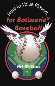 Cover of: How to value players for rotisserie baseball