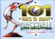Cover of: 101 Ways to Enjoy Baseball