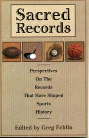 Cover of: Sacred Records: Perspectives on the Records That Have Shaped Sports History