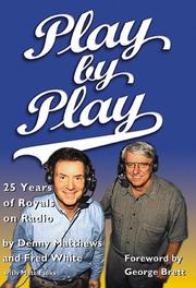 Cover of: Play by Play: 25 Years of Royals on Radio