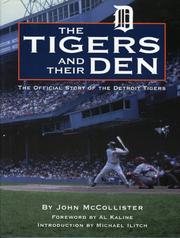 Cover of: Tigers and Their Den: The Offical Story of the Detroit Tigers (Honoring a Detroit Legend)