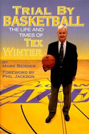 Cover of: Trial by Basketball: The Life and Times of Tex Winter