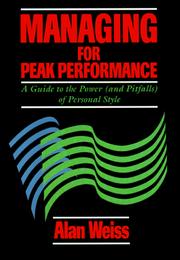 Managing for Peak Performance by Alan Weiss