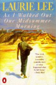 Cover of: As I walked out one midsummer morning by Laurie Lee