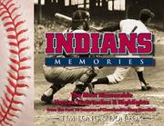Cover of: Indians memories: the most memorable heroes, heartaches & Highlights from the past 50 seasons of Cleveland Indians basbeball