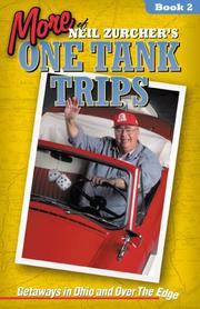 Cover of: More of Neil Zurcher's favorite one tank trips: getaways in Ohio and over the edge.