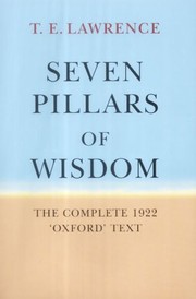 Cover of: Seven pillars of wisdom: the complete 1922, the "Oxford" text
