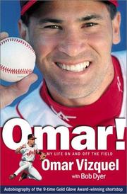Cover of: Omar! by Omar Vizquel, Bob Dyer