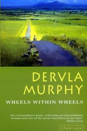 Wheels within wheels by Dervla Murphy