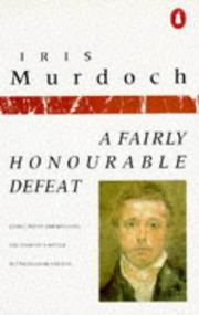 Cover of: A Fairly Honourable Defeat by Iris Murdoch