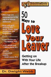 Cover of: 50 ways to love your leaver: getting on with your life after the breakup
