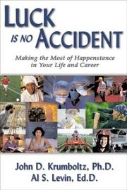 Cover of: Luck Is No Accident by John D. Krumboltz, Al S. Levin