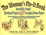 Cover of: The woman's fix-it book: incredibly simple weekend projects and everyday home repair