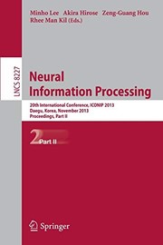 Neural Information Processing by Minho Lee, Akira Hirose, Zeng-Guang Hou, Rhee Man Kil