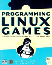 Cover of: Programming Linux Games by Loki Software, John Hall, Loki Software Inc, John R. Hall