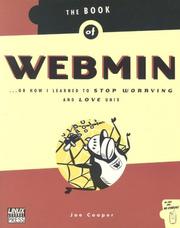 Cover of: The Book of Webmin: Or How I Learned to Stop Worrying and Love UNIX