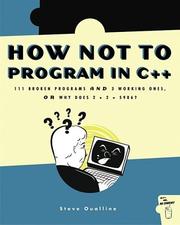 Cover of: How Not to Program in C++: 111 Broken Programs and 3 Working Ones, or Why Does 2+2=5986