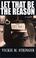 Cover of: Let That Be the Reason
