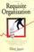 Cover of: Requisite Organization: A Total System for Effective Managerial Organization and Managerial Leadership for the 21st Century 
