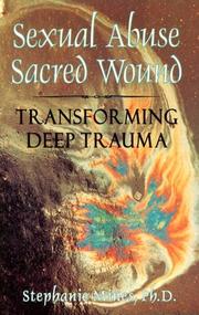 Cover of: Sexual abuse/sacred wound: transforming deep trauma