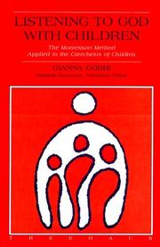 Cover of: Listening to God With Children: The Montessori Method Applied to the Catechesis of Children